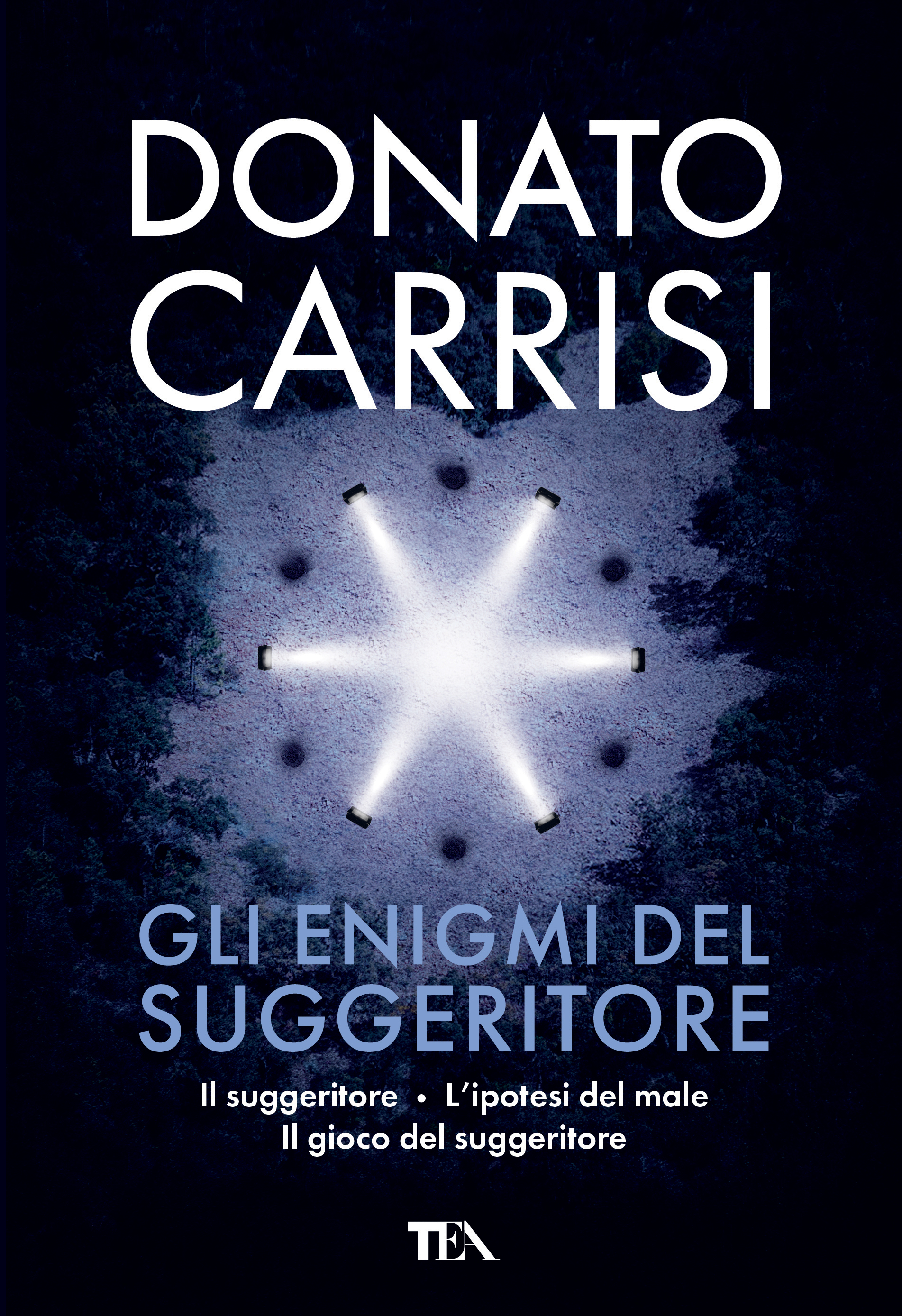 Donato Carrisi - Gli enigmi del suggeritore — TEA Libri