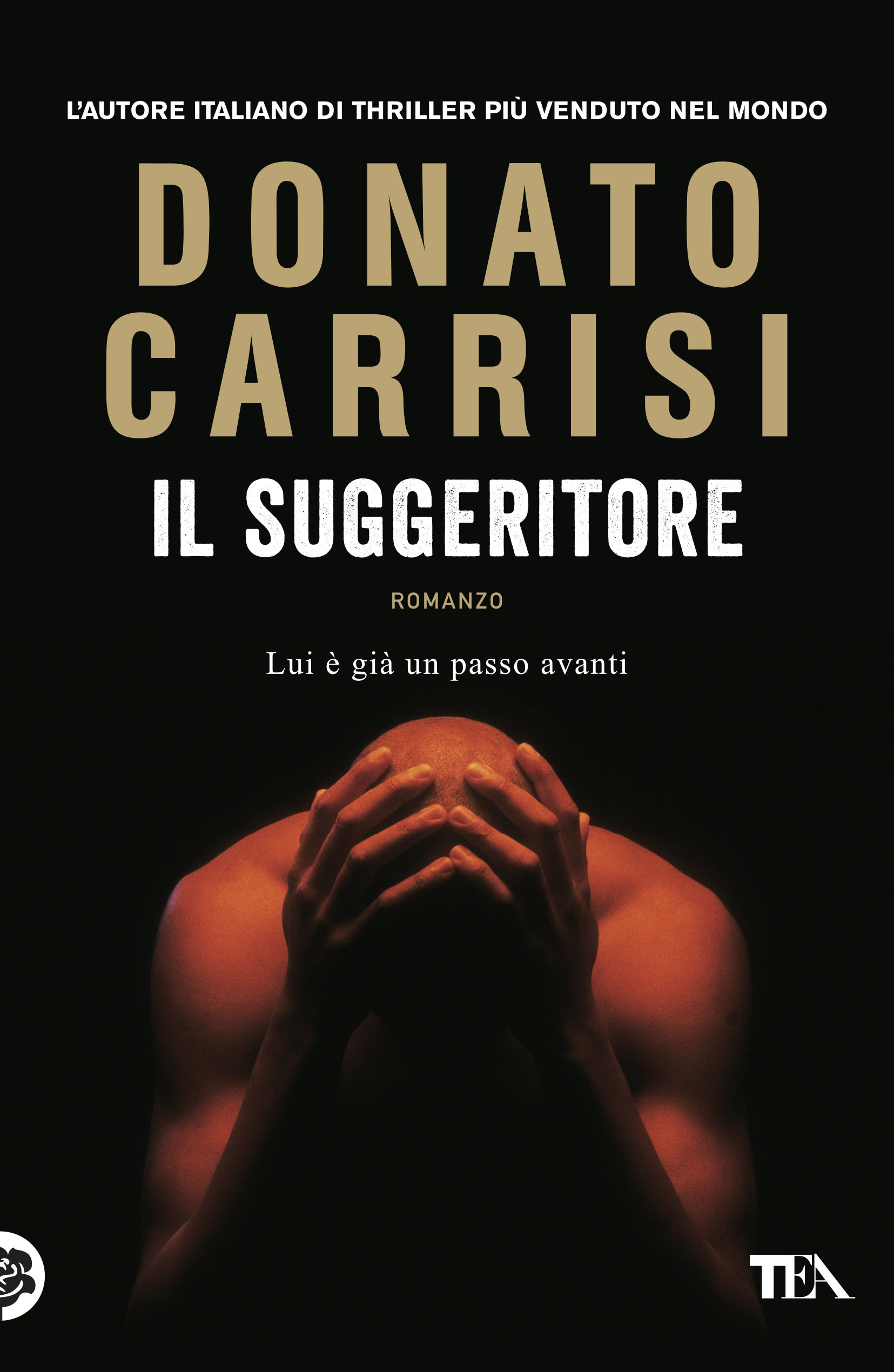 Donato Carrisi - Il suggeritore — TEA Libri