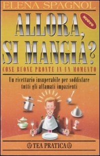 Allora, si mangia'