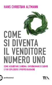 Come si diventa il venditore numero uno