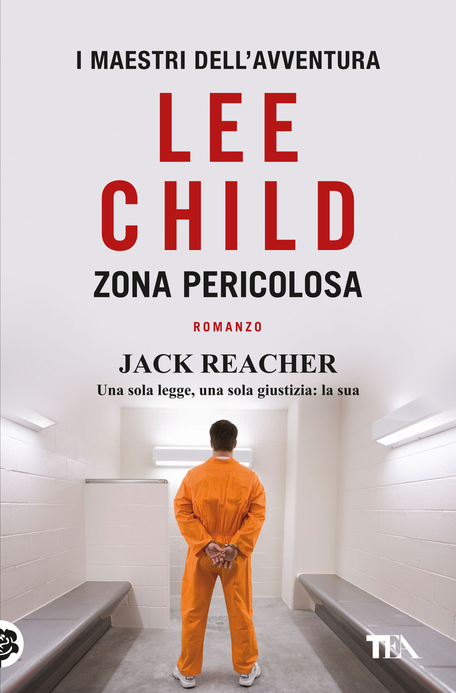 Lee Child - Zona pericolosa — TEA Libri