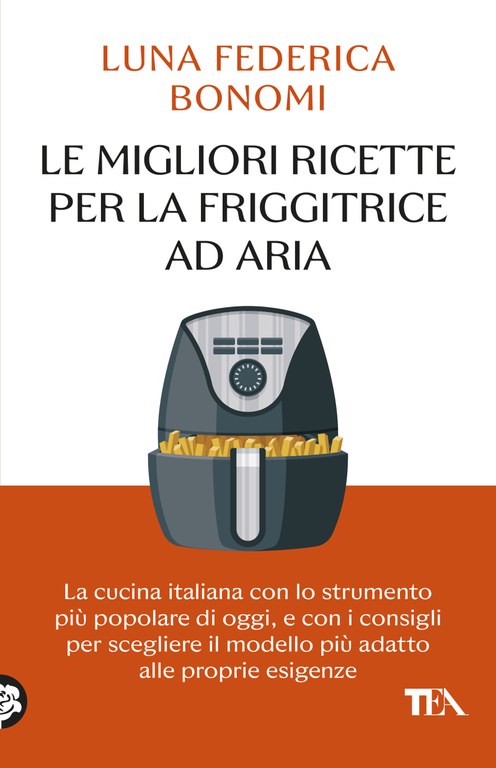 Le migliori ricette per la friggitrice ad aria