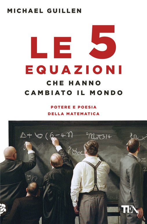 Le cinque equazioni che hanno cambiato il mondo