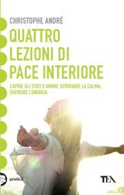 Quattro lezioni di pace interiore