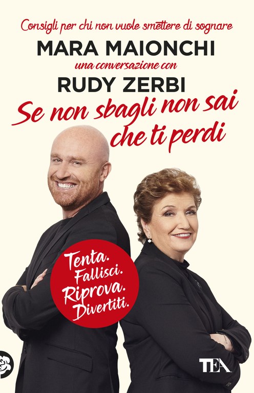 Mara Maionchi, Rudy Zerbi - Se non sbagli non sai che ti perdi — TEA Libri